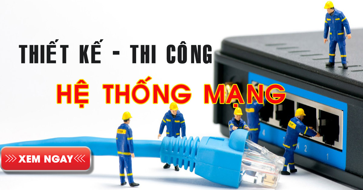 Thiết kế thi công hệ thống mạng tại Ninh Thuận